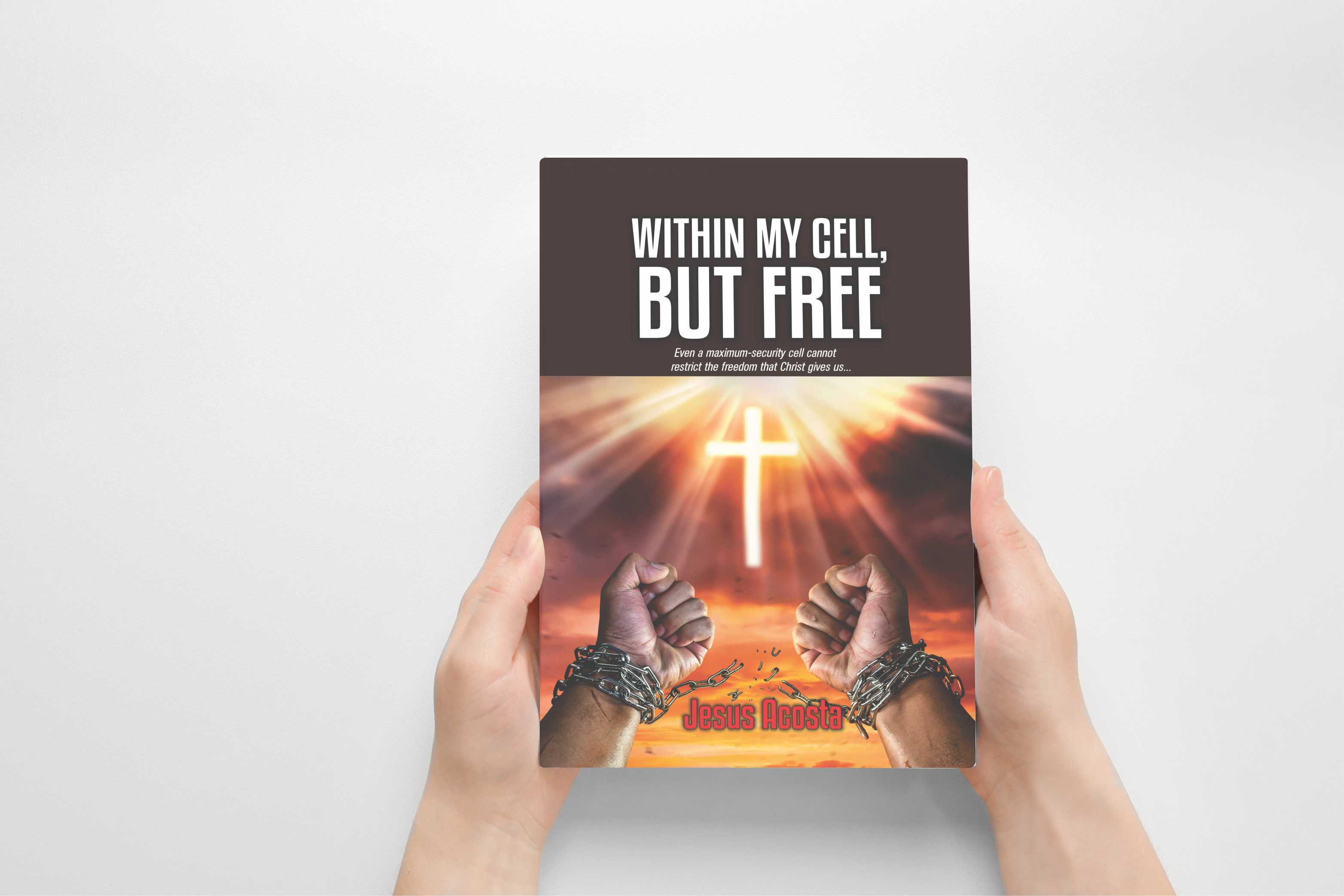 Within My Cell, But Free book cover